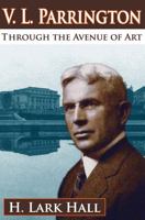 V. L. Parrington: Through the Avenue of Art 1412842182 Book Cover