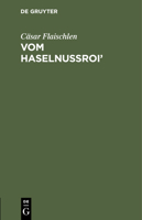 Vom Haselnussroi': E Zopfete Bloeme-N Ond Nüss 3112428315 Book Cover