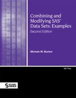 Combining and Modifying SAS Data Sets: Examples 1590479203 Book Cover