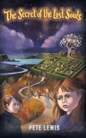 The Secret of the Lost Souls: Book 1 0645612618 Book Cover