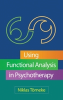 Using Functional Analysis in Psychotherapy 1462556906 Book Cover