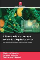 A fórmula da natureza: A ascensão da química verde (Portuguese Edition) 6202422130 Book Cover
