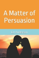A Matter of Persuasion B0CL33DWYT Book Cover