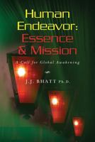 Human Endeavor : Essence & Mission: A Call for Global Awakening 146091189X Book Cover