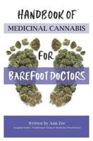 Handbook of Medicinal Cannabis for Barefoot Doctors : A Layman's Guide 1720062609 Book Cover
