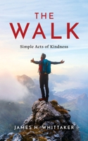 The Walk: Simple Acts of Kindness B0F39ZGDWV Book Cover