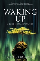 Waking Up : A Guide for Transformation 0578760142 Book Cover