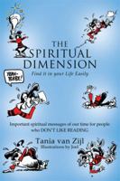 The Spiritual Dimension: Find it in your Life Easily 1499023138 Book Cover