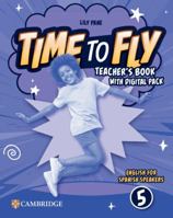 Time to Fly Level 5 Teacher's Book with Digital Pack English for Spanish Speakers 8413227216 Book Cover