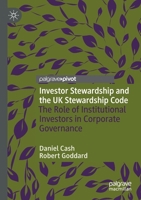 Investor Stewardship and the UK Stewardship Code: The Role of Institutional Investors in Corporate Governance 3030871517 Book Cover