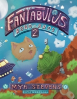 The Fantabulous Robo-Bros 2 0645532290 Book Cover