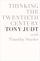 Thinking the Twentieth Century 1594203237 Book Cover