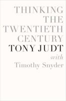 Thinking the Twentieth Century