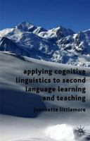Applying Cognitive Linguistics to Second Language Learning and Teaching 3031397959 Book Cover