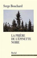 Prière de l'Épinette Noire(la) 2764627424 Book Cover