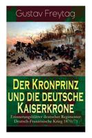 Der Kronprinz Und Die Deutsche Kaiserkrone 8027319625 Book Cover