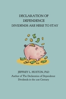 Declaration of Dependence: Dividends Are Here to Stay B09VG67RV1 Book Cover