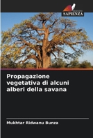 Propagazione vegetativa di alcuni alberi della savana (Italian Edition) 6206679187 Book Cover