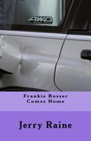 Frankie Bosser Comes Home 1508495866 Book Cover