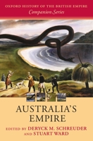 Australia and Empire (Oxford History of the British Empire Companion) 019956373X Book Cover