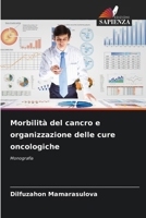 Morbilità del cancro e organizzazione delle cure oncologiche (Italian Edition) 6208191866 Book Cover
