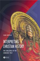 Interpreting Christian History: The Challenge of the Churches' Past 0631215239 Book Cover