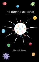 The Luminous Planet 8743054803 Book Cover