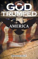 God Trumped America 1641511044 Book Cover
