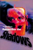 Remember the Shadows 0595185851 Book Cover