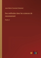 Des méthodes dans les sciences de raisonnement: Partie 3 3368225944 Book Cover