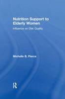 Nutrition Support to Elderly Women: Influence on Diet Quality 1138977357 Book Cover