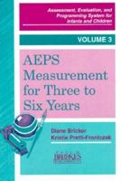 Aeps Measurement for Three to Six Years (Assessment, Evaluation, and Programming System Series) 1557661871 Book Cover