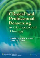Clinical and Professional Reasoning in Occupational Therapy 0781759145 Book Cover