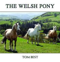 The History of the Welsh Pony 1909339024 Book Cover