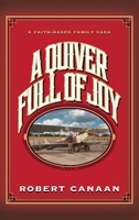 A Quiver Full of Joy: A Faith-Based Family Saga B0GNZSDH89 Book Cover