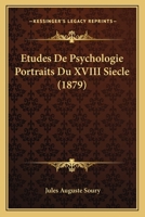 Etudes De Psychologie Portraits Du XVIII Siecle (1879) 0274164671 Book Cover