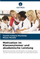 Motivation im Klassenzimmer und akademische Leistung 6204890905 Book Cover