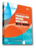 Production Mixing Mastering 4th Edition 0974843865 Book Cover