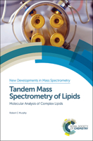 Tandem Mass Spectrometry of Lipids: Molecular Analysis of Complex Lipids 1849738270 Book Cover