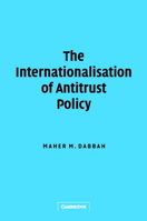 The Internationalisation of Antitrust Policy 0521106990 Book Cover