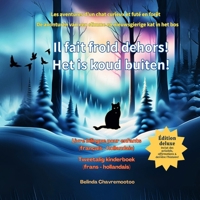 Il fait froid dehors! / Het is koud buiten!: Les aventures d'un chat curieux et futé en forêt / De avonturen van een slimme en nieuwsgierige kat in het bos (Le Chat Chance) (French Edition) 1997663864 Book Cover