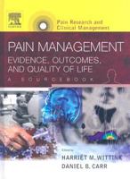 Pain Management: Evidence, Outcomes, and Quality of Life, A Sourcebook: Pain Research and Clinical Management Series (Pain Research and Clinical Management) 0444514147 Book Cover