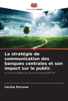 La stratégie de communication des banques centrales et son impact sur le public (French Edition) 6630178068 Book Cover