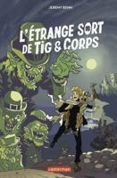 L'étrange sort de Tig et Corps 2203207477 Book Cover