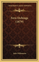 Fern Etchings 116602489X Book Cover
