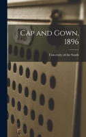 Cap and Gown, 1896 1013463277 Book Cover