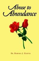 Abuse to Abundance 1401075053 Book Cover