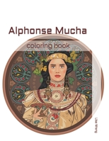 Alphonse Mucha: coloring book B0B15MGBGH Book Cover