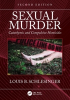 Sexual Murder: Catathymic and Compulsive Homicides 0367711575 Book Cover