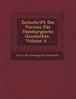 Zeitschrift Des Vereins Fur Hamburgische Geschichte, Volume 4... 1249774152 Book Cover